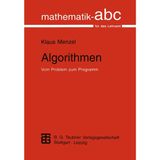 Algorithmen: Vom Problem zum Programm (Mathematik-ABC für das Lehramt)