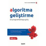 Algoritma Geliştirme ve Programlamaya Giriş (Akış Diyagramlarıyla Birlikte 6 Ayrı Programlama Dilinde (C, C++, C#, Java,