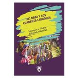Ali Baba Y Los Cuarenta Ladrones-İspanyolca Türkçe Bakışımlı Hikayeler - Kolektif