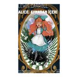 Alice Aynadan İçeri - Lewis Carroll