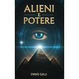 Alieni e Potere: Il Legame Segreto tra Chiesa Cattolica, Piramidi Egizie ed Élite Globali