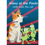 Aliens at the Panto: With Nala the cat