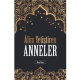 Alim Yetiştiren Anneler - Murat Tosun