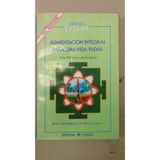 Alimentación integral para una vida plena ( Los mil usos de la Soya )