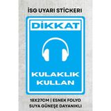 Alışveriş Kurdu Kulaklık Kullan Iş Güvenliği Uyarı Ikaz Etiketi - Folyo Etiket - 18x29