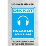 Alışveriş Kurdu Kulaklık Kullan İş Güvenliği Uyarı İkaz Etiketi - Folyo Etiket