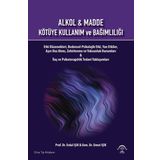 Alkol & Madde Kötüye Kullanım ve Bağımlılığı - Ema Tıp Kitabevi