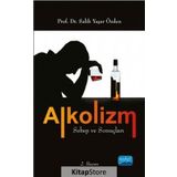 Alkolizm Sebep ve Sonuçları - Salih Yaşar Özden