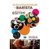 Alkolsüz İçecekler ve Barista Eğitimi - Filiz Arslan