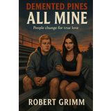 All Mine (Demented Pines)