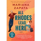 All Rhodes Lead Here: A Novel