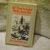 All That Is Solid Melts into Air [Paperback] MARSHALL BERMAN