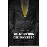 Alla Ricerca del Successo: Un Viaggio dalla Fame al Successo