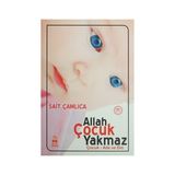 ALLAH ÇOCUK YAKMAZ ÇOCUK AILE VE DIN - SAIT ÇAMLICA
