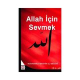 Allah İçin Sevmek - Muhammed İbrahim El-Medeni