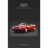 ALLANTÉ CADILLAC: The Italian Heart in an American Classic: "Our Beautiful, Flawed Dream"