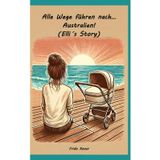 Alle Wege führen nach… Australien! (Elli´s Story)