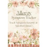 Allergy Symptom Tracker: Track Symptom Severity at User Specified Times, Medications, Meals