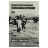 Alman ve İngiliz Ajanlarının Kürdistan Seyahati - Sedat Ulugana