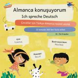 Almanca konuşuyorum, Ich spreche Deutsch: Çocuklar için Türkçe-Almanca resimli sözlük, Türkisch-Deutsch Bildwörterbuch für Kinder (Visual language learning for Turkish-speaking children (TR))