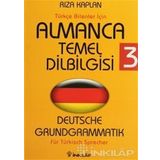 ALMANCA TEMEL DILBILGISI 3 TÜRKÇE BILENLER İÇİN - RIZA KAPLAN