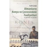 Almanların Konya ve Çevresindeki Faaliyetleri - Fatih Çolak