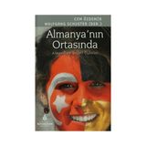 ALMANYA'NIN ORTASINDA (CILTLI) ALMAN TÜRK BAŞARI ÖYKÜLERI - CEM ÖZDEMIR;WOLFGANG SCHUSTER