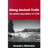 Along Ancient Trails: The Mallet Expedition of 1739 by Donald J. Blakeslee (1995-10-02)