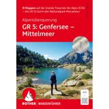 Alpendurchquerung GR 5: Genfersee - Mittelmeer: 32 Etappen auf der Grande Traversée des Alpes (GTA) mit GR 52. Mit GPS-Tracks (Rother Wanderführer)
