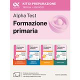 Alpha Test Formazione primaria. Kit di preparazione. Edizione 2025/2026. Per il test di ammissione in Scienze della Formazione Primaria. Con simulatore online MyDesk (TestUniversitari)