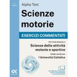 Alpha Test. Scienze motorie 2026/2027. Esercizi commentati. Per test TOLC e prove di ateneo. Con simulatore online (TestUniversitari)