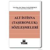 ALT İSTISNA (TAŞERONLUK) SÖZLEŞMELERI - TÜRKER YALÇINDURAN