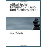 Altbairische Grammatik: Laut-Und Flexionslehre