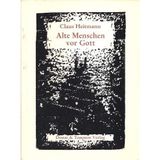 Alte Menschen vor Gott: Menschen der Bibel vor Gott: Zehn Betrachtungen