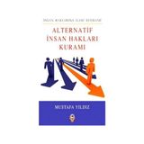 ALTERNATIF İNSAN HAKLARI KURAMI İNSAN HAKLARINA İLAHI REFERANS - MUSTAFA YILDIZ