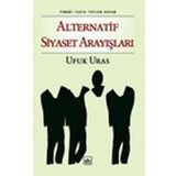 ALTERNATIF SIYASET ARAYIŞLARI - UFUK URAS
