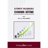 Alternatif Yaklaşımlarla Ekonomik Büyüme - Musa Öztürk