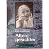 Altersgesichter: Menschen erzählen aus ihrem Leben