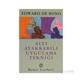 Altı Ayakkabılı Uygulama Tekniği - Edward de Bono