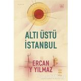 Altı Üstü İstanbul - Ercan Y Yılmaz