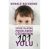 Altın Bilek Yayınları Yatak Islatma Probleminin 101 Yolu / Ronald Backbone 9786055831622