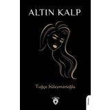Altın Kalp Tuğçe Süleymanoğlu Dorlion Yayınları