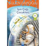 Altın Kitaplar Işın Çağı Çocukları - Gülten Dayıoğlu Çocuk