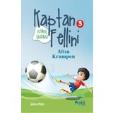 Altın Krampon - Futbol Sihirbazı Kaptan Fellini 3 - Şebnem Pişkin