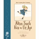 Altın Saçlı Kız ve Üç Ayı Bir Varmış Bir Yokmuş İş Bankası Kültür Yayınları