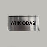 Aluminyum Kapı Isimliği Atık Odası Yazılı Arkası Yapışkanlı 10X20 cm - 1 Adet