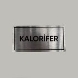 Aluminyum Kapı Isimliği Kalorifer Yazılı Arkası Yapışkanlı 10X20 cm - 1 Adet