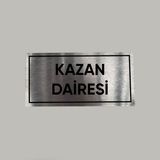 Aluminyum Kapı Isimliği Kazan Dairesi Yazılı Arkası Yapışkanlı 10X20 cm - 1 Adet