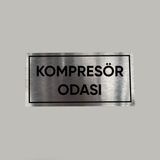 Aluminyum Kapı Isimliği Kompresör Odası Yazılı Arkası Yapışkanlı 10X20 cm - 1 Adet