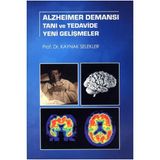 Alzheimer Demansı Tanı ve Tedavide Yeni Gelişmeler - Kaynak Selekler